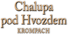 Chalupa pod Hvozdem